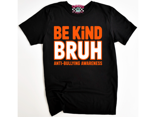 Be Kind Bruh